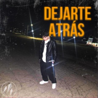 Dejarte Atrás