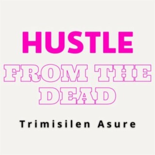 Hustle From The Dead