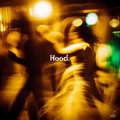 Hood. | Boomplay Music