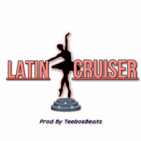 Latin Cruiser | Boomplay Music