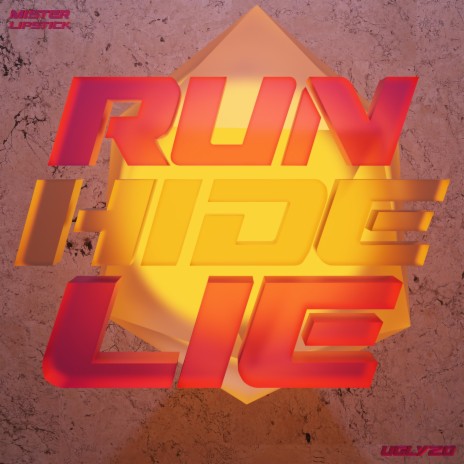 run.hide.lie. ft. UglyZo | Boomplay Music