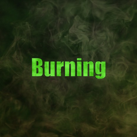 Burning | Boomplay Music