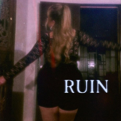 RUIN | Boomplay Music