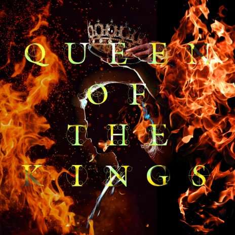 Queen Of The Kings | Boomplay Music