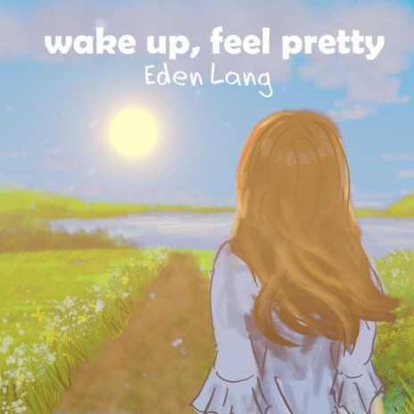 Wake up, feel pretty