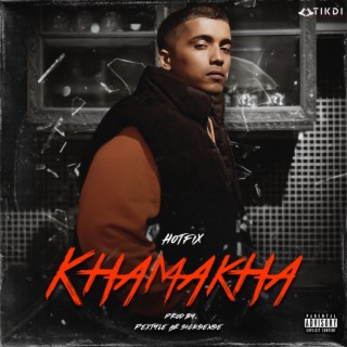 Khamakha ft. Pextyle & Sicksense lyrics | Boomplay Music