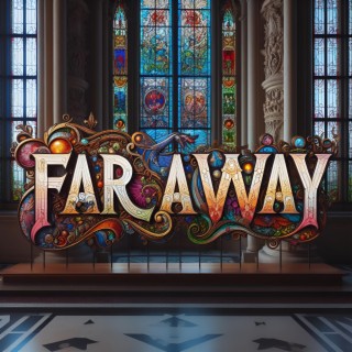 Far Away