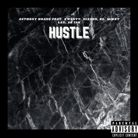 Hustle (feat. Xwenty, Nixson, KL, Mikey Lax. & AK Ink) | Boomplay Music