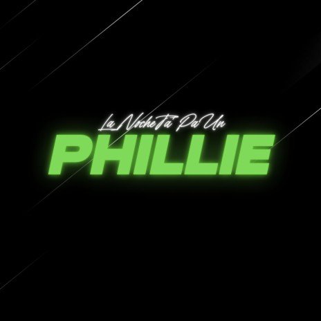 La Noche Ta Pa' Un Phillie Rkt | Boomplay Music