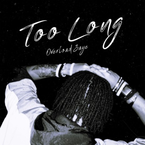 Too Long | Boomplay Music