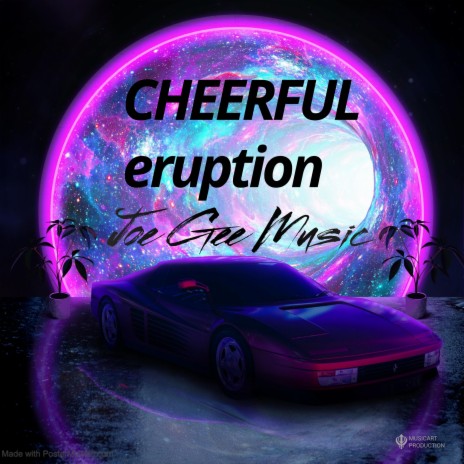 CHEERFUL eruption