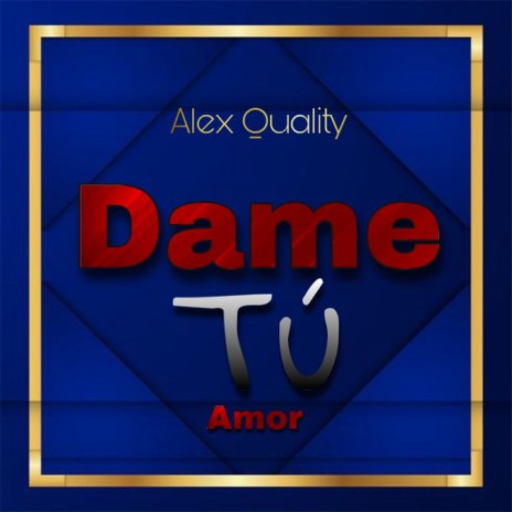 Dame Tú Amor | Boomplay Music
