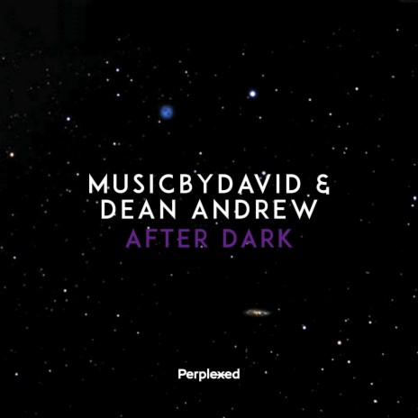 After Dark ft. Dean Andrew | Boomplay Music