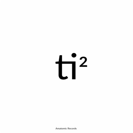 Ti² | Boomplay Music