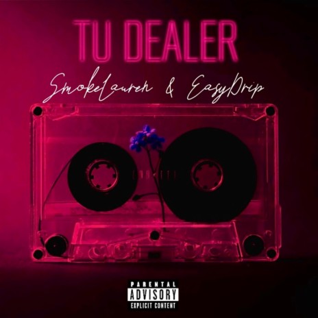 Tu Dealer ft. EasyDrip | Boomplay Music