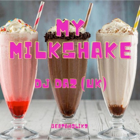 My Milkshake | Boomplay Music