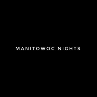 Manitowoc Nights