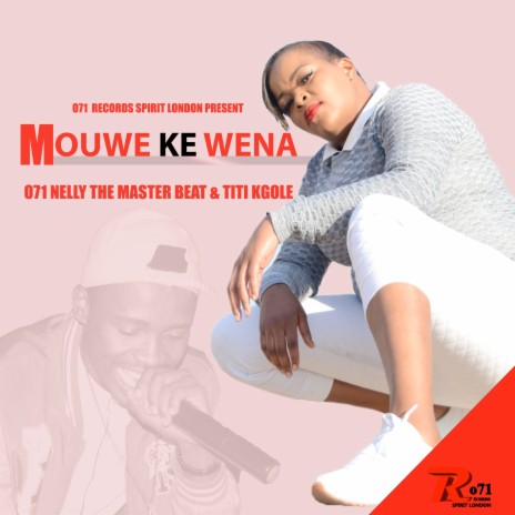Mouwe Ke Wena ft. Titi Kgole | Boomplay Music