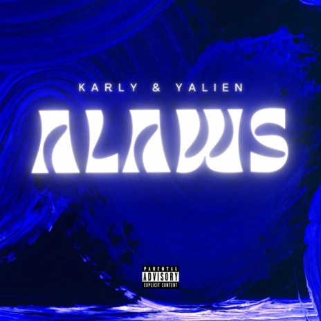 Alaws ft. Karly & Yalien Dahlen | Boomplay Music