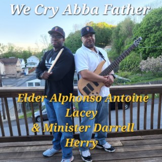 We Cry Abba Father