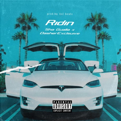 Ridin' (feat. Sha Gualla) | Boomplay Music