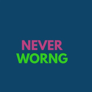 Never Wrong