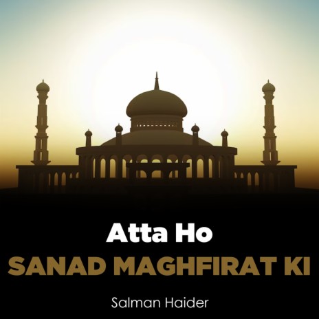 Atta Ho Sanad Maghfirat Ki | Boomplay Music