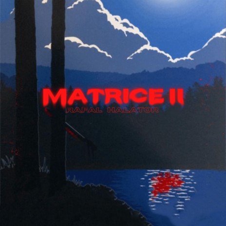 Matrice II ft. Halator