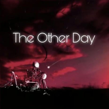 The Other Day | Boomplay Music