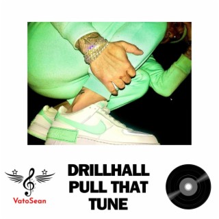 Drillhall Pull That Tune