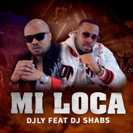 Mi Loca ft. Dj Shabs | Boomplay Music