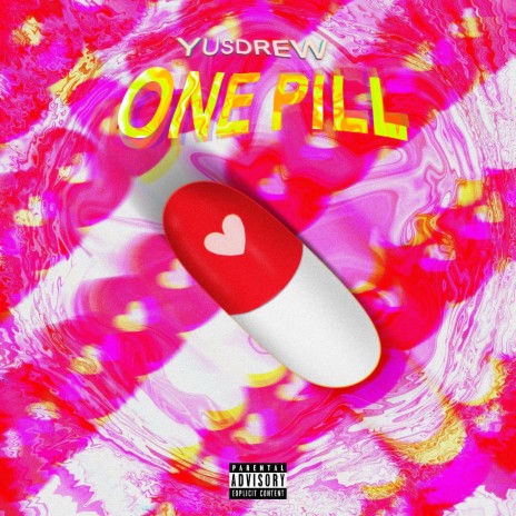 One Pill | Boomplay Music