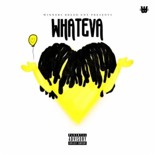 Whateva lyrics | Boomplay Music