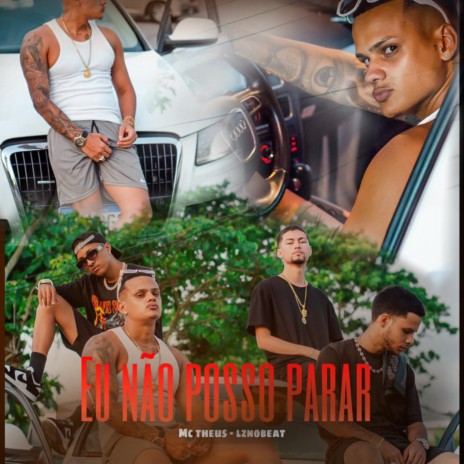 Eu Não Posso Parar ft. lznobeat | Boomplay Music