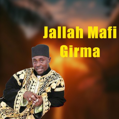 Jallah Mafi Girma | Boomplay Music