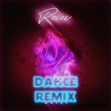 Roses (Dance Remix)