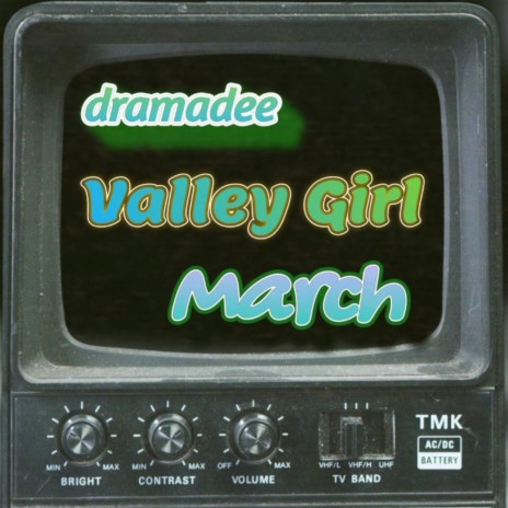 Vally Girl (Radio Edit) ft. March | Boomplay Music