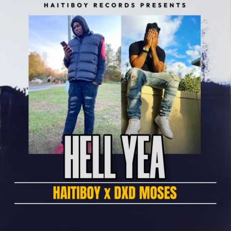 Hell Yea ft. Dxd Moses | Boomplay Music