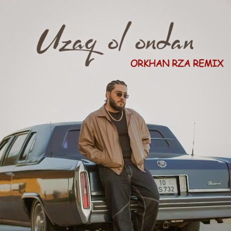 Uzaq Ol Ondan (Remix) ft. Ayaz Babayev | Boomplay Music