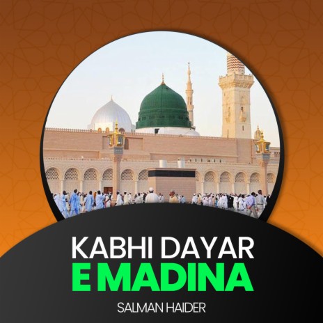 Kabhi Dayar e Madina | Boomplay Music