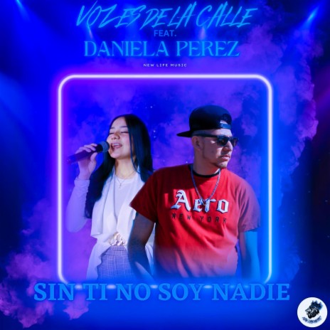 Sin Ti No Soy Nadie ft. Daniela Perez | Boomplay Music