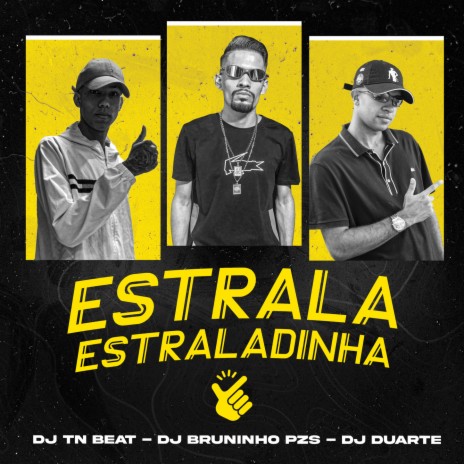 Estrala Estraladinha ft. DJ TN Beat, Dj Bruninho Pzs & Mc Gw