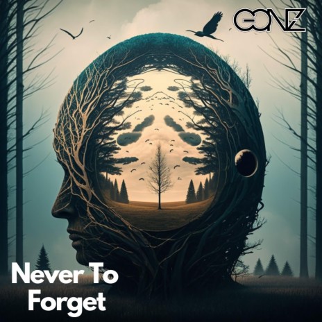 Never To Forget | Boomplay Music