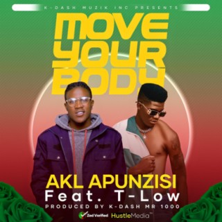 Akl Apunzisi -Move Your Body Ft T low