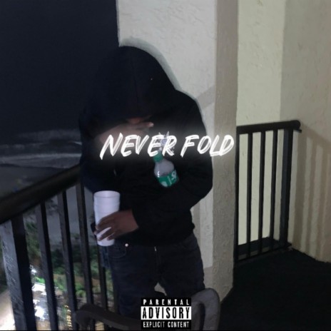 Never Fold | Boomplay Music