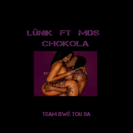 CHOKOLA ft. Team Bwè Tou Sa & M.D.S | Boomplay Music