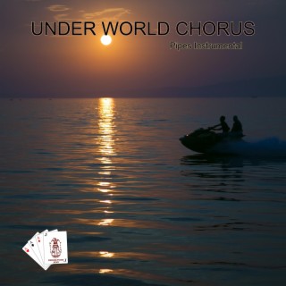 UNDER WORLD CHORUS