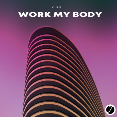 Work My Body | Boomplay Music