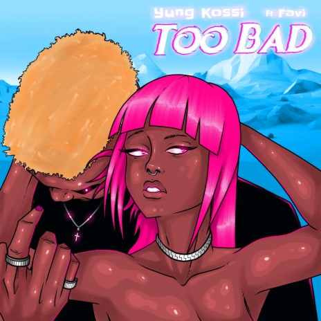 Too bad ft. Favi | Boomplay Music
