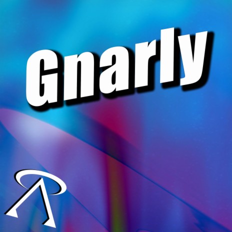 Gnarly | Boomplay Music